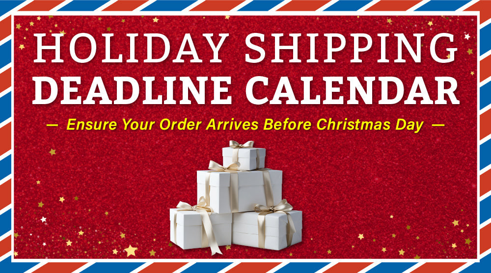 Holiday Shipping Deadlines 2025 - Ensure Your Safe Arrives Before Christmas